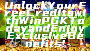 Unlock Your Free Credits with WinPGK Today and Enjoy Exclusive Benefits!